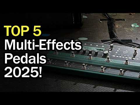 Top 5 Multi-Effects Pedals You Need in 2025!