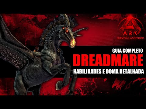 DREADMARE COMPLETE GUIDE - SKILLS AND DETAILED TAMING - ARK ASCENDED