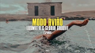 Modo avião —. Ludmilla &amp; Gloria Groove (Sub español)