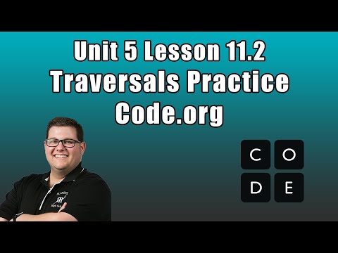 Code.org Unit 5 Lesson 11.2 - Traversals Practice