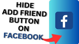 How to Hide Add Friend Button on Facebook?