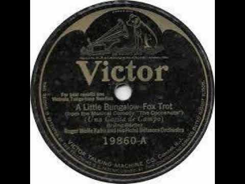 Roger Wolfe Kahn And His Orchestra "A Little Bungalow" (NY, Nov 19, 1925) - Victor 19860.