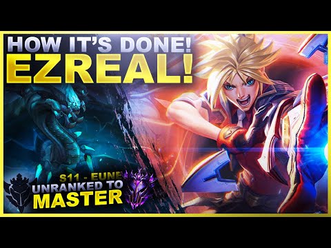 HOW IT'S DONE!!! EZREAL! - Unranked to Master: EUNE Edition | League of Legends