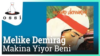 Melike Demirağ / Makina Yiyor Beni