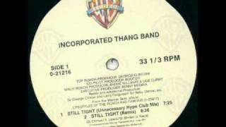 Incorporated Thang Band - Still tight