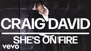 Craig David - She's on Fire (Official Audio)