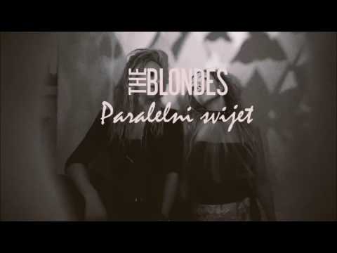 THE BLONDES - PARALELNI SVIJET (OFFICIAL SINGLE)