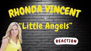 Rhonda Vincent -- Little Angels  [REACTION]