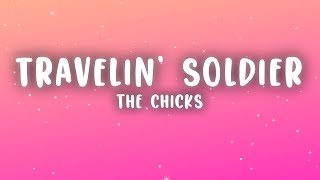 The Chicks - Travelin&#39; Soldier (Lyrics)