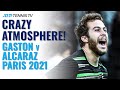 THIS ATMOSPHERE ?  Hugo Gaston vs Carlos Alcaraz Drama | Paris 2021