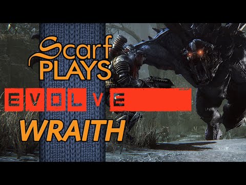 ScarfPlays Evolve - Wuthering Wraiths