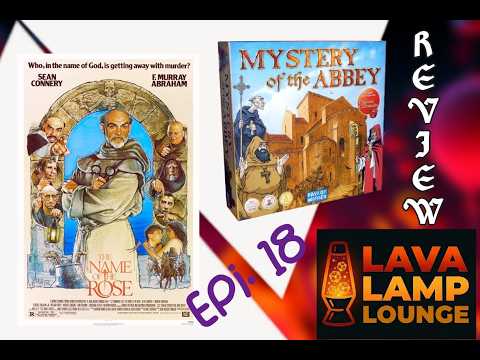 Lava Lamp Lounge - Episode 18 - Mystery of the Abbey/The Name of the Rose