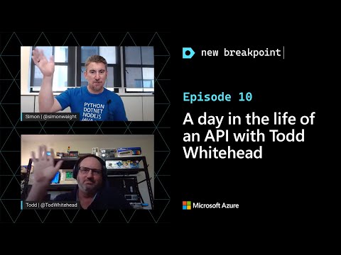 New Breakpoint: Episode 10 - A day in the life of an API with Todd Whitehead