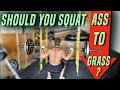 SHOULD YOU SQUAT ASS TO GRASS? | PROPER SQUAT TECHNIQUE | HOW TO GET TO FULL DEPTH IN SQUATS