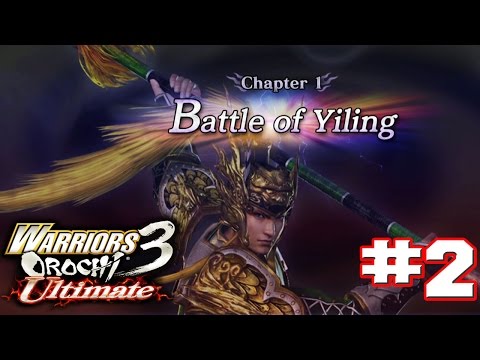 Warriors Orochi 3 Ultimate PS4 - Walkthrough Part 2 Chapter 1: Battle of Yiling [HD]