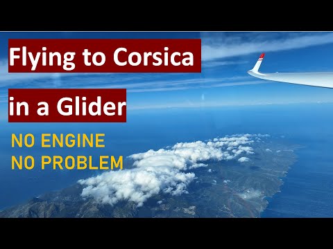 Flying to Corsica in a Glider - From the Alps to the island, and (almost) back