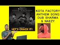 TVF S Kota Factory Anthem Let S Crack It 1 REACTION DUB SHARMA NAEZY
