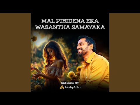 Mal Pibidena Eka Wasantha Samayaka