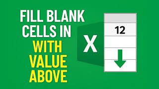 Fill Blank Cells in Excel with Value Above