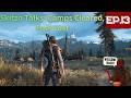 Skitzo Talks, Camps Cleared, Fuel Lost (Ep.13)