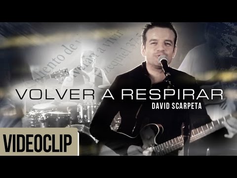 Volver a respirar - David Scarpeta (Videoclip)
