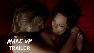 MAKE UP | Official Trailer | Mutiny Pictures