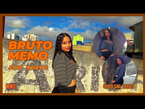 MMD. BRUTO MEMO - JottaPê / Nilson Neto - (Coreografia)