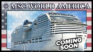 MSC WORLD AMERICA - Everything we know SO FAR!