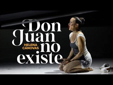 DON JUAN NO EXISTE Helena Cánovas – Festival Perelada