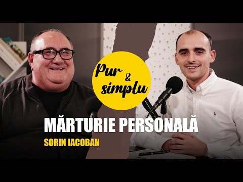 MĂRTURIE PERSONALĂ -  Sorin Iacoban