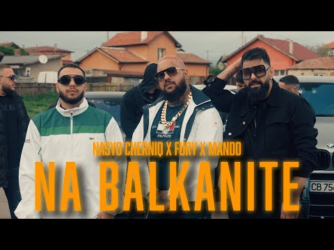 NASYO CHERNIA X FURY x MANDO - NA BALKANITE [OFFICIAL 2025 VIDEO]