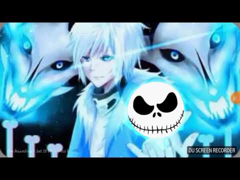 Nightcore-(set it off/the haunting)