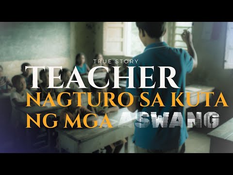Teacher Nagturo sa Kuta ng mga Aswang l True Story