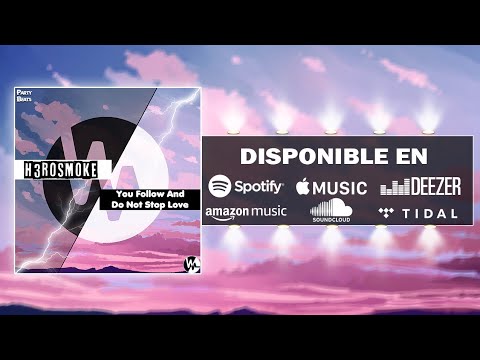 H3ROSMOKE - You Follow And Do Not Stop Love