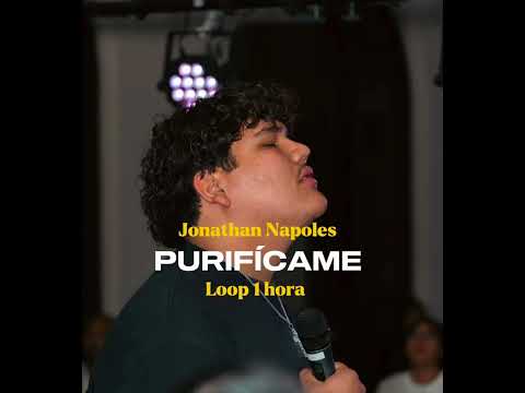 Jonathan Napoles - Purifícame  1 Hora @Jonathan_Napoles_ #music#musicacristiana