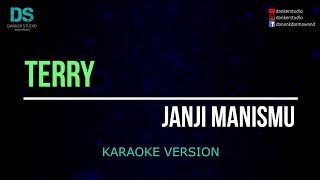Download lagu Terry - janji manismu (karaoke version) tanpa vokal mp3 Download lagu Terry - janji manismu (karaoke version) tanpa vokal mp3