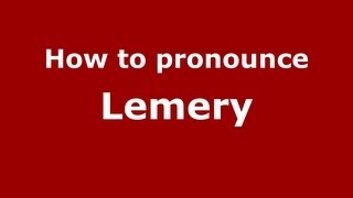 How to pronounce Lemery