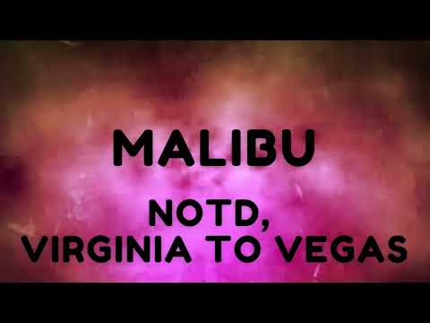 NOTD, Virginia To Vegas - Malibu (Lyrics)