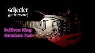Video thumbnail for No Talking...The Schecter Sullivan King Banshee FR-S by Jon is just TOO LouD!!