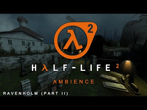 Ravenholm (part II) - Half-Life 2 ambience