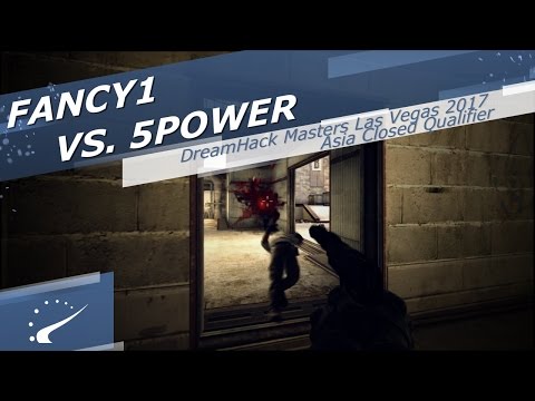 fancy1 vs. 5POWER - DreamHack Masters Las Vegas 2017 Asia Closed Qualifier