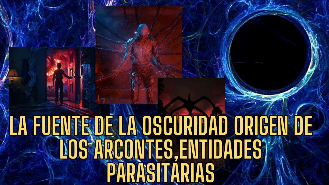 LA FUENTE OSCURA, EL HOGAR DE LOS ARCONTES, ENTIDADES PARASITARIAS
