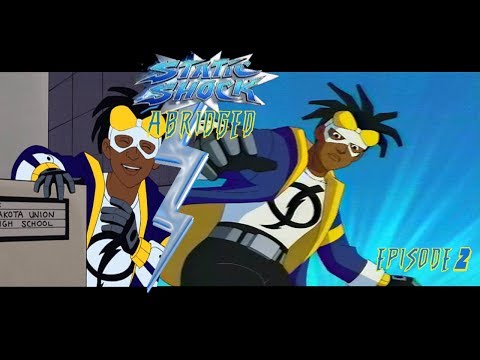 Static Shock Abridged Episode 2: The Shockqual