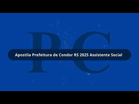 Apostila Prefeitura de Condor RS 2025 Assistente Social