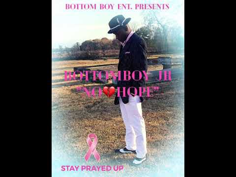 BottomBoy Jr x “NO💔HOPE”