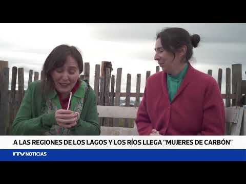 “Mujeres de Carbón” llega a las regiones de Los Lagos y Los Ríos