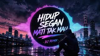 Download lagu DJ FULL BASS HIDUP SEGAN MATI TAK MAU mp3 Download lagu DJ FULL BASS HIDUP SEGAN MATI TAK MAU mp3