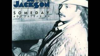 Alan Jackson --- Someday