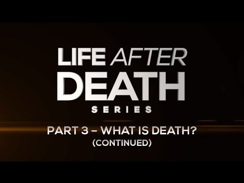 Life After Death Series: Part 3 - What is Death? (Continued) - 119 Ministries thumbnail