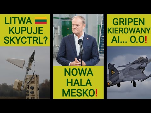 Nowa hala Mesko: drastyczny wzrost produkcji!, Gripen sterowany AI, SKYctrl...: WOJSKOWE NEWSY #267